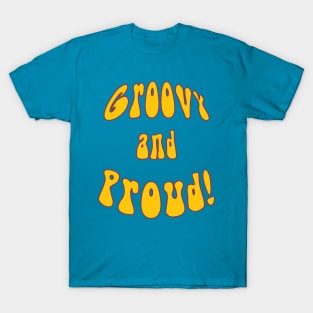 Groovy and Proud T-Shirt